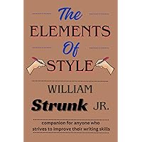The Elements of Style: Strunk Jr., William: 9781557427281